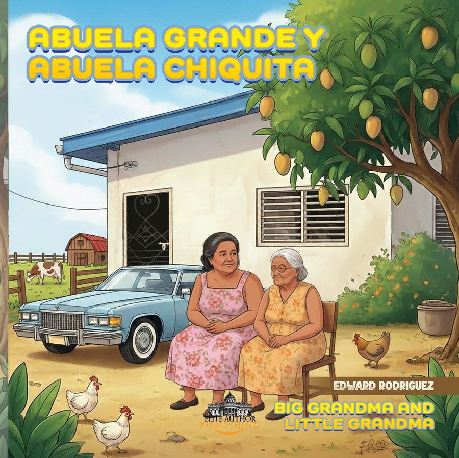 Abuela Grande y Abuela Chiquita book cover, illustration of two grandmothers seated outside a Puerto Rican farmhouse
